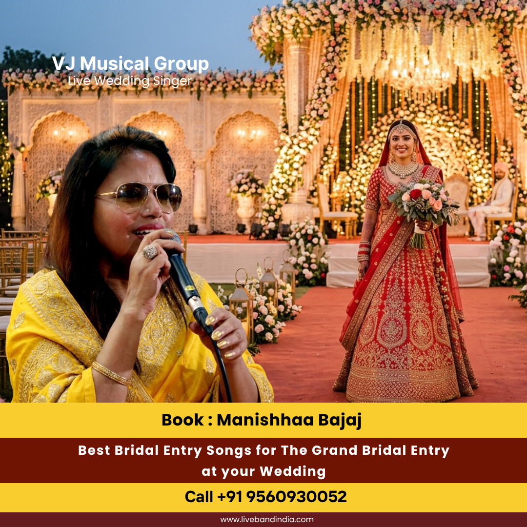 Best Bridal Entry Songs for The Grand Bridal Entry at Wedding- VJ Musical Group - Manishhaa Bajaj (Folk Singer)